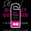 PLEASE! DO NOT DISTURB
